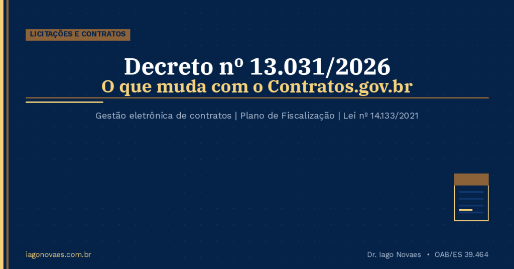Decreto nº 13.031/2026: o que muda com o Contratos.gov.br na gestão pública