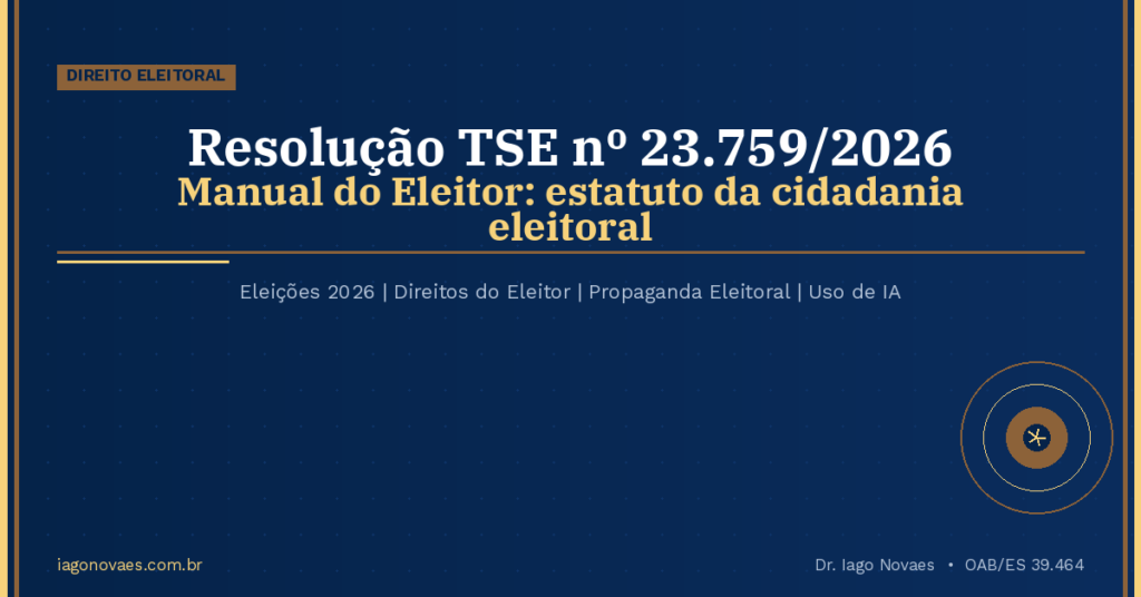 Resolução TSE 23.759/2026: o Manual do Eleitor nas Eleições 2026