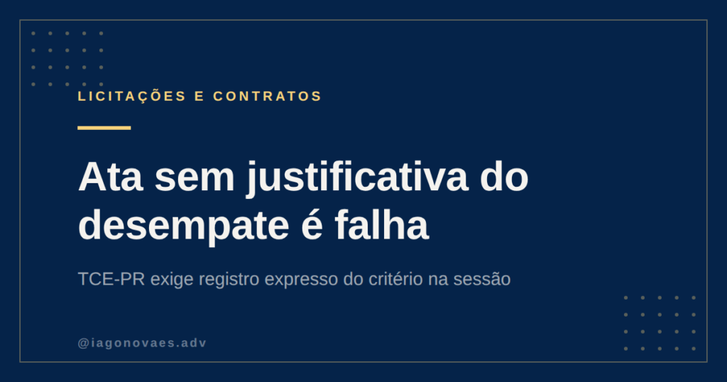 TCE-PR Exige Registro do Critério de Desempate na Ata da Sessão