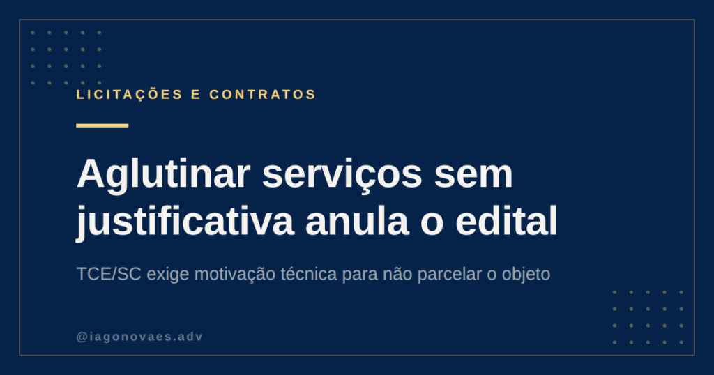 TCE/SC Anula Edital por Aglutinação Indevida do Objeto