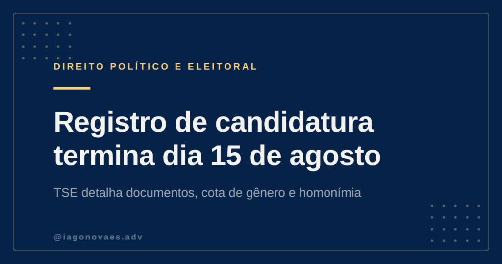 Prazo para Registro de Candidatura Termina em 15 de Agosto, Alerta TSE