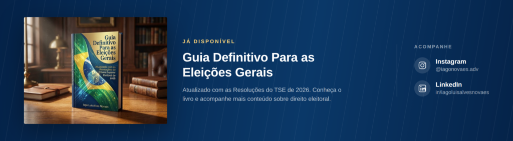 Eleições 2026: o que muda com as novas Resoluções do TSE